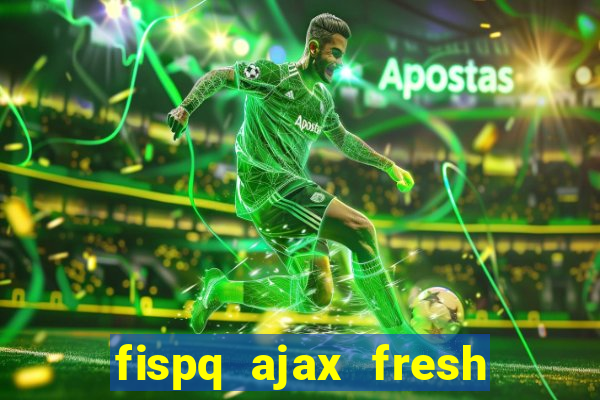 fispq ajax fresh limpeza profunda